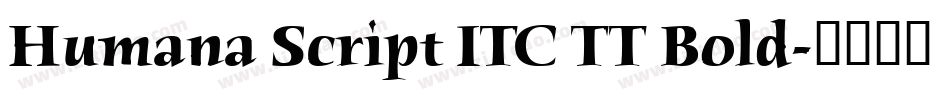 Humana Script ITC TT Bold字体转换